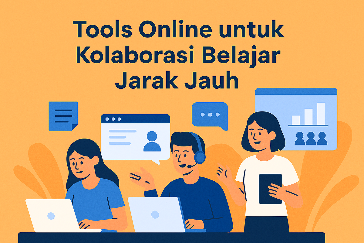 Tools Online untuk Kolaborasi Belajar Jarak Jauh