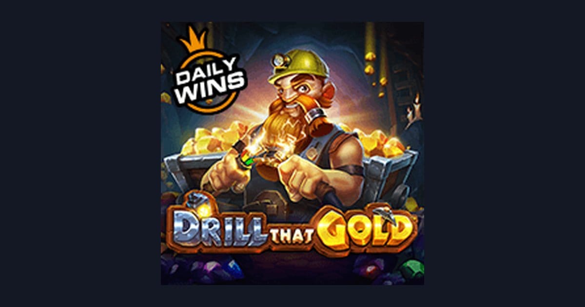 Drill That Gold, Slot Anti Boncos dengan Modal Kecil dan Untung Maksimal